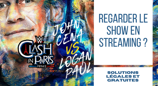 Comment regarder Clash In Paris en streaming ? Solutions légales et gratuites