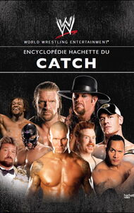 Couverture Encyclopédie Hachette du catch (Triple H, Undertaker, Cena, Rey Mysterio, Sheamus, Randy Orton, Ted Dibiase, The Rock)
